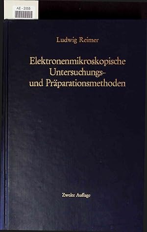 Seller image for Elektronenmikroskopische Untersuchungsund Prparationsmethoden. Zweite, erweiterte Auflage for sale by Antiquariat Bookfarm