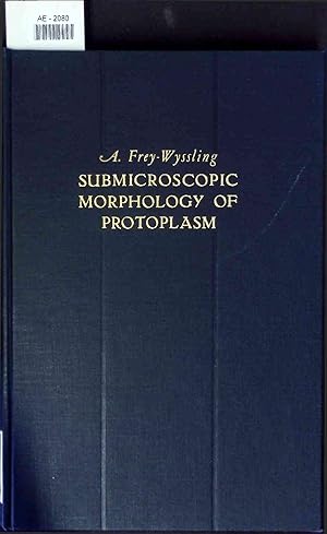 Bild des Verkufers fr Submicroscopic Morphology of Protoplasm. Second English Edition zum Verkauf von Antiquariat Bookfarm