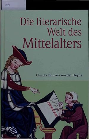 Seller image for Die literarische Welt des Mittelalters. for sale by Antiquariat Bookfarm