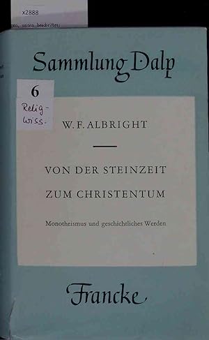 Bild des Verkufers fr Von der Steinzeit zum Christentum. Monotheismus und Geschichtliches Werden. zum Verkauf von Antiquariat Bookfarm