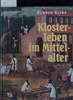 Bild des Verkufers fr Klosterleben im Mittelalter. zum Verkauf von Antiquariat Bookfarm