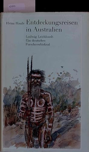 Seller image for Entdeckungsreisen in Australien. Ludwig Leichhardt Ein deutsches Forscherschicksal for sale by Antiquariat Bookfarm