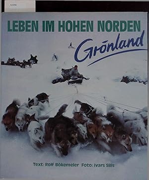 Image du vendeur pour Leben im Hohen Norden. Grnland. mis en vente par Antiquariat Bookfarm