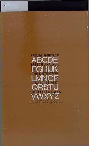 Seller image for Preliminaries to Speech Analysis. The Distinctive Features and their Correlates. for sale by Antiquariat Bookfarm