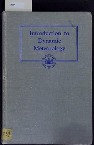 Image du vendeur pour Introduction to Dynamic Meteorology. mis en vente par Antiquariat Bookfarm