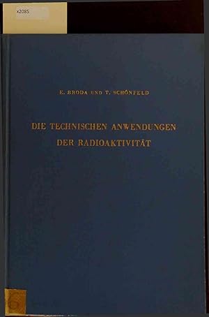 Seller image for Die Technischen Anwendungen der Radioaktivitt. for sale by Antiquariat Bookfarm