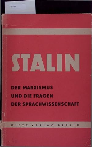 Bild des Verkufers fr Der Marxismus und die Fragen der Sprachwissenschaft. zum Verkauf von Antiquariat Bookfarm