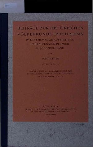 Bild des Verkufers fr Beitrge zur Historischen Vlkerkunde Osteuropas. IV. Die Ehemalige Ausbreitung der Lappen und Permier in Nordrussland zum Verkauf von Antiquariat Bookfarm