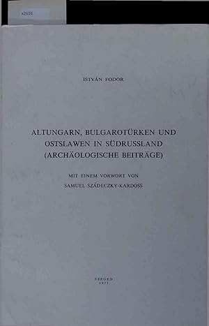 Seller image for Altungarn, Bulgarotrken und Ostslawen in Sdrussland (Archologische Beitrge). Tomus XX for sale by Antiquariat Bookfarm