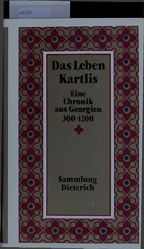 Seller image for Das Leben Kartlis. Eine Chronik aus Georgien 300-1200 for sale by Antiquariat Bookfarm