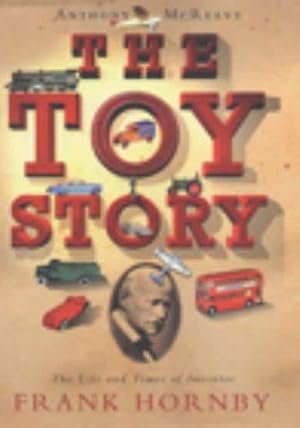 Immagine del venditore per The Toy Story: The Life and Times of Inventor Frank Hornby venduto da WeBuyBooks