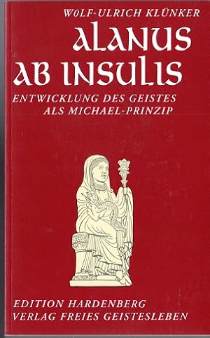 Bild des Verkufers fr Alanus ab Insulis: Entwicklung des Geistes als Michaelsprinzip (Beitrge zur Bewusstseinsgeschichte) zum Verkauf von Versandantiquariat Sylvia Laue