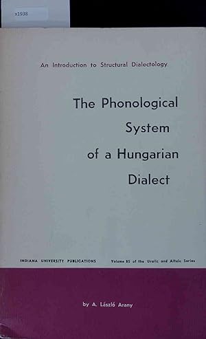 Seller image for An Introduction to Structural Dialectology. The Phonological System of a Hungarian Dialect. Volume 85 for sale by Antiquariat Bookfarm
