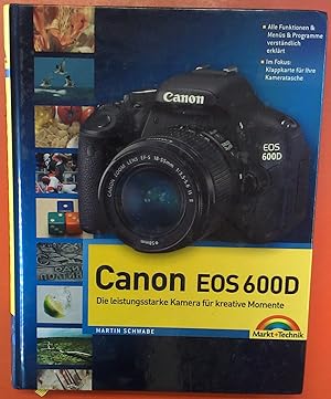 Bild des Verkufers fr Canon EOS 600D, die leistungsstarke Kamera fr kreative Momente zum Verkauf von biblion2