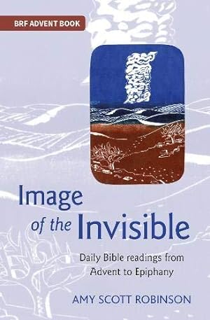 Immagine del venditore per Image of the Invisible: Finding God in scriptural metaphor venduto da WeBuyBooks