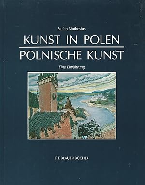 Bild des Verkufers fr Kunst in Polen - Polnische Kunst : 966 - 1990 ; Eine Einfhrung. Die blauen Bcher. zum Verkauf von Lewitz Antiquariat