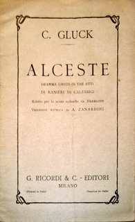 Seller image for [Libretto] Alceste. Dramma lirico in tre atti di Ranieri di Calzabigi. Rifatto per le scene tedesche da Herklots. Versione ritmica di A. Zanardini. Bologna - Teatro Comunale, Autunno 1888 for sale by Paul van Kuik Antiquarian Music