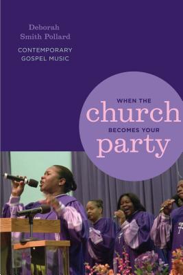 Immagine del venditore per When the Church Becomes Your Party: Contemporary Gospel Music (Paperback or Softback) venduto da BargainBookStores