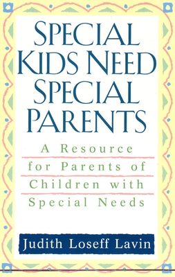 Imagen del vendedor de Special Kids Need Special Parents: A Resource for Parents of Children with Special Needs (Paperback or Softback) a la venta por BargainBookStores