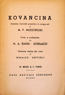 Image du vendeur pour Kovancina. Dramma musicale popolare in cinque atti di M.P. Mussorgski. Finito e orchestrato da N. A. Rimski-Korsakof. Versione ritmica dal russo di R. Kufferle mis en vente par Paul van Kuik Antiquarian Music