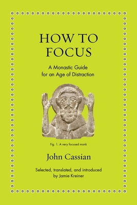 Bild des Verkufers fr How to Focus: A Monastic Guide for an Age of Distraction (Hardback or Cased Book) zum Verkauf von BargainBookStores