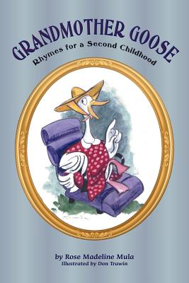 Seller image for Grandmother Goose: Rhymes for a Second Childhood (Paperback or Softback) for sale by BargainBookStores