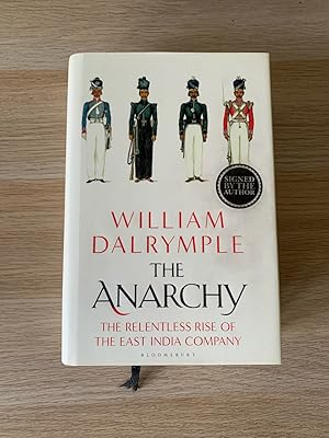 The Anarchy: The Relentless Rise of the East India Company (signed first edition, first impression)