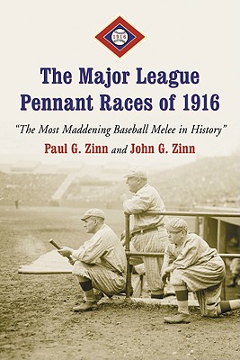 Seller image for Major League Pennant Races of 1916: The Most Maddening Baseball Melee in History (Paperback or Softback) for sale by BargainBookStores