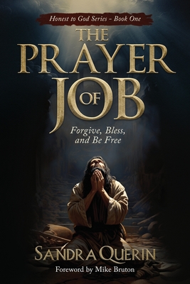 Image du vendeur pour The Prayer of JOB: Forgive, Bless, and Be Free (Paperback or Softback) mis en vente par BargainBookStores