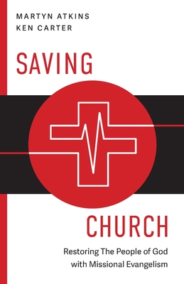 Seller image for Saving Church: Restoring The People of God with Missional Evangelism (Paperback or Softback) for sale by BargainBookStores