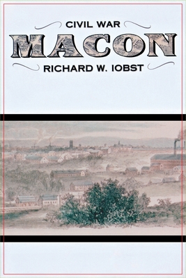 Seller image for Civil War Macon: The History of a Confederate City (Paperback or Softback) for sale by BargainBookStores