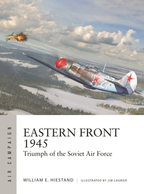 Seller image for Eastern Front 1945: Triumph of the Soviet Air Force (Paperback or Softback) for sale by BargainBookStores