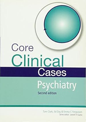 Imagen del vendedor de Core Clinical Cases in Psychiatry: A problem-solving approach a la venta por WeBuyBooks