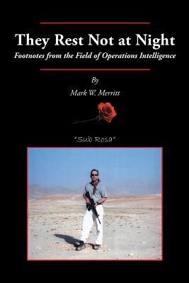 Immagine del venditore per They Rest Not at Night: Footnotes from the Field of Operations Intelligence (Paperback or Softback) venduto da BargainBookStores