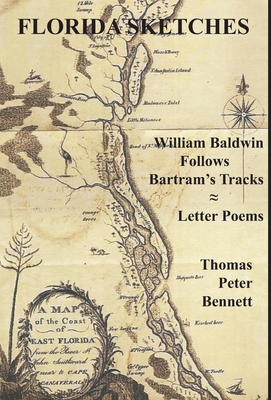 Seller image for Florida Sketches: William Baldwin Follows Bartram's Tracks ? Letter Poems (Hardback or Cased Book) for sale by BargainBookStores