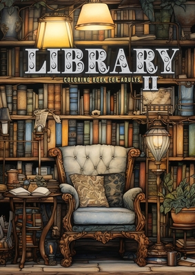 Seller image for Library Coloring Book for Adults Vol. 2: Interior Coloring Book Room Design Coloring furniture Coloring Book books bookshelf coloring book A4 (Paperback or Softback) for sale by BargainBookStores