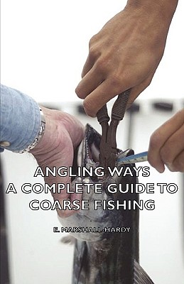 Immagine del venditore per Angling Ways - A Complete Guide to Coarse Fishing (Paperback or Softback) venduto da BargainBookStores