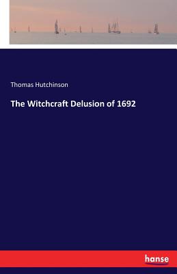 Bild des Verkufers fr The Witchcraft Delusion of 1692 (Paperback or Softback) zum Verkauf von BargainBookStores