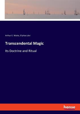 Seller image for Transcendental Magic: Its Doctrine and Ritual (Paperback or Softback) for sale by BargainBookStores