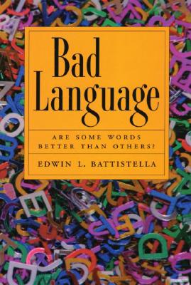 Immagine del venditore per Bad Language: Are Some Words Better Than Others? (Paperback or Softback) venduto da BargainBookStores