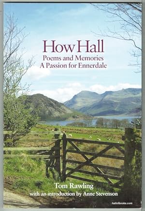 How Hall, Poems And Memories: A Passion For Ennerdale