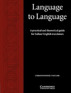 Immagine del venditore per Language to Language: A Practical and Theoretical Guide for Italian/English Translators (Paperback or Softback) venduto da BargainBookStores