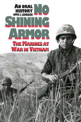Imagen del vendedor de No Shining Armor: The Marines at War in Vietnam?an Oral History (Paperback or Softback) a la venta por BargainBookStores