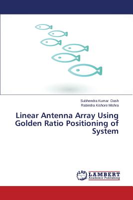 Imagen del vendedor de Linear Antenna Array Using Golden Ratio Positioning of System (Paperback or Softback) a la venta por BargainBookStores