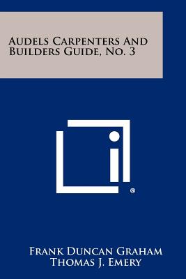 Seller image for Audels Carpenters And Builders Guide, No. 3 (Paperback or Softback) for sale by BargainBookStores