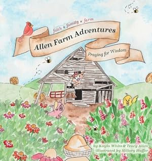 Image du vendeur pour Allen Farm Adventures: Praying for Wisdom (Hardback or Cased Book) mis en vente par BargainBookStores
