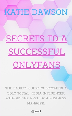 Imagen del vendedor de Secrets to a Successful Onlyfans (Paperback or Softback) a la venta por BargainBookStores
