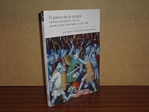 Seller image for EL PRECIO DE LA SANGRE - Ejrcitos y sociedad en Navarra durante la Baja Edad Media (1259-1450) for sale by Libros del Reino Secreto