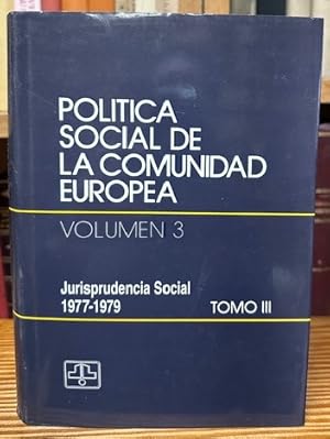 Bild des Verkufers fr POLITICA SOCIAL DE LA COMUNIDAD EUROPEA. Tomo III. Jurisprudencia social, 1977-1979 zum Verkauf von Fbula Libros (Librera Jimnez-Bravo)