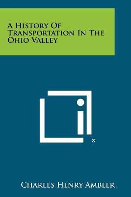 Seller image for A History Of Transportation In The Ohio Valley (Paperback or Softback) for sale by BargainBookStores